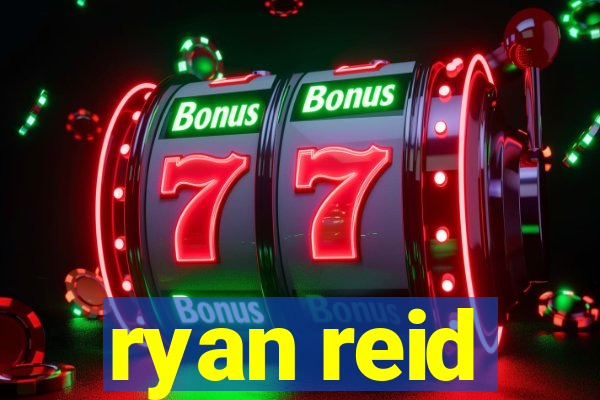 ryan reid